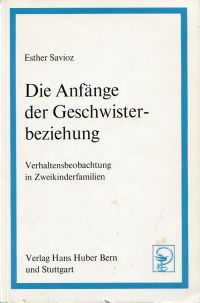 Savioz, Die Anfänge der Geschwisterbeziehung. (Umschlag)