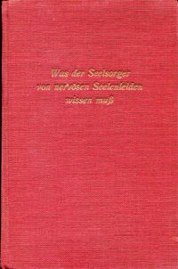 Schulte, Was der Seelsorger von nervösen Seelenleiden wissen muss (Umschlag)