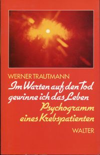 Trautmann, Im Warten auf den Tod gewinne ich das Leben. (Umschlag)