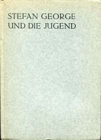 Dschenfzig, Stefan George und die Jugend. (Umschlag)