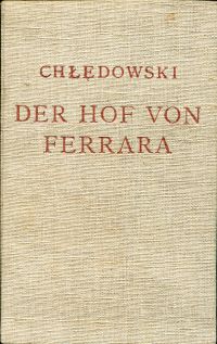 Chledowski, Der Hof von Ferrara. (Umschlag)