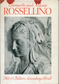 Planiscig, Bernardo und Antonio Rossellino. (Umschlag)