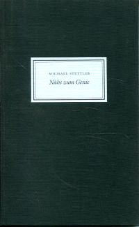 Stettler, Nähe zum Genie. (Umschlag)