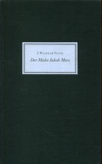 Veith, Der Maler Jakob Merz. (Umschlag)