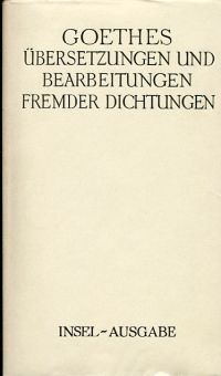 Goethe, Goethes Übersetzungen und Bearbeitungen fremder Dichtungen. (Umschlag)