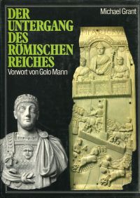 Grant, Der Untergang des Römischen Reiches. (Umschlag)