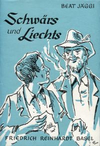 Jäggi, Schwärs und Liechts. (Umschlag)