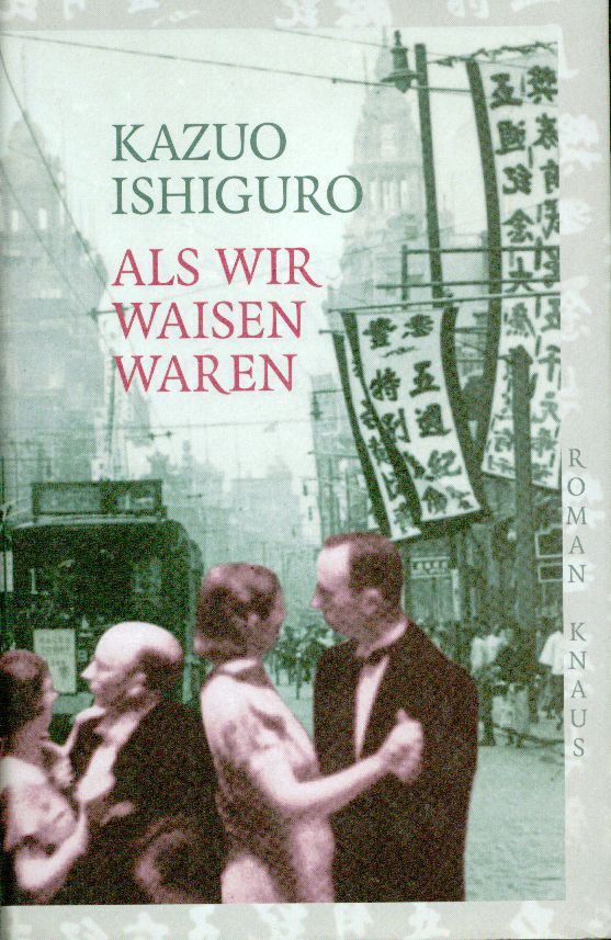 Ishiguro, Als wir Waisen waren. (Einband)