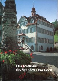 Wirz, Das Rathaus des Standes Obwalden. (Umschlag)