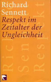 Sennett, Respekt im Zeitalter der Ungleichheit. (Umschlag)