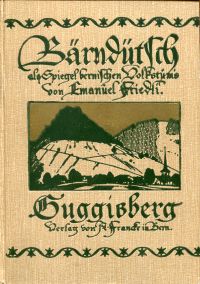 Friedli, Bärndütsch als Spiegel bernischen Volkstums, Band 3: Guggisberg (Umschlag)