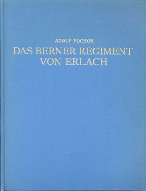 Pochon, Das  Berner Regiment von Erlach in kgl. französischem Dienst 1671-1792. (Umschlag)