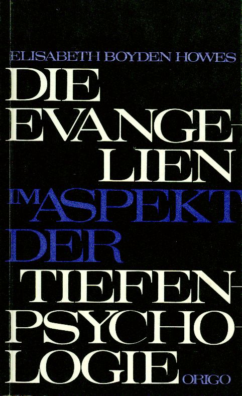 Howes, Die Evangelien im Aspekt der Tiefenpsychologie. (Einband)