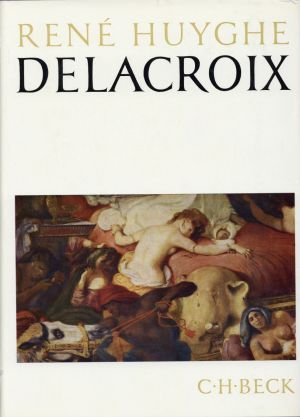 Huyghe, Delacroix. (Umschlag)