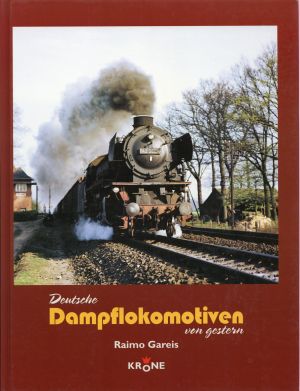 Gareis, Deutsche Dampflokomotiven von gestern. (Umschlag)