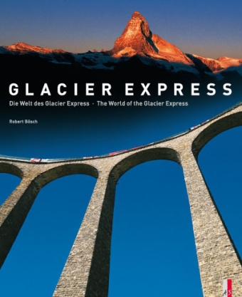 Bösch, Glacier Express. (Schutzumschlag)