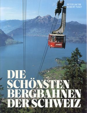 Jacob, Die schönsten Bergbahnen der Schweiz. (Umschlag)