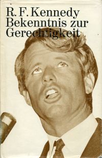 Kennedy, Bekenntnis zur Gerechtigkeit. (Umschlag)