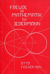 Fischer-Roy, Freude an Mathematik für Jedermann. (Umschlag)
