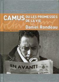 Rondeau, Camus ou les promesses de la vie. (Umschlag)