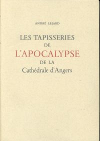 Lejard, Les tapisseries de l'Apocalypse de la Cathédrale d'Angers. (Umschlag)