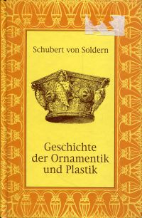 Schubert von Soldern, Geschichte der Ornamentik und Plastik. (Umschlag)