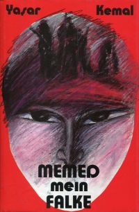 Ya¸sar Kemal: Memed, mein Falke. (Umschlag)