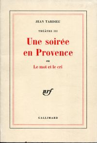 Tardieu, Une soirée en Provence ou Le mot et le cri. (Umschlag)