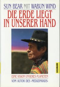 Sun Bear/Wabun: Die  Erde liegt in unserer Hand. (Umschlag)