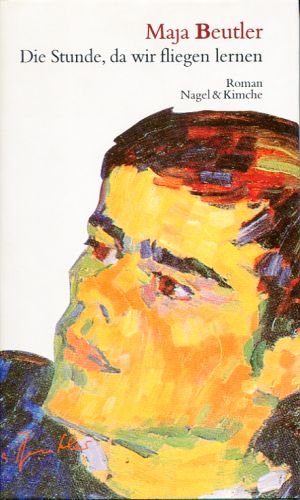 Beutler, Die Stunde, da wir fliegen lernen. (Schutzumschlag)