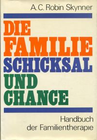 Skynner, Die Familie. Schicksal und Chance. (Umschlag)