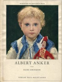 Zbinden, Albert Anker - Leben, Persönlichkeit, Werk. (Umschlag)
