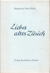 Paur-Ulrich, Liebes altes Zürich. (Umschlag)