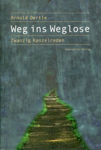 Oertle, Weg ins Weglose. (Umschlag)