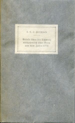 Hirschfeld, Briefe über die Schweiz, vornehmlich über Bern, aus dem Jahre 1776. (Einband)