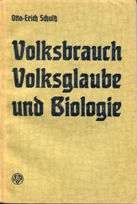 Schultz, Volksbrauch, Volksglaube und Biologie. (Umschlag)