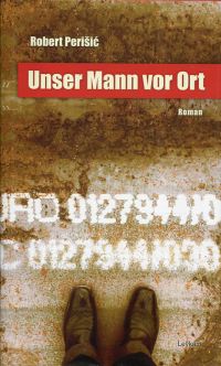 Perisic, Unser Mann vor Ort. (Umschlag)