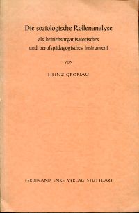 Gronau, Die soziologische Rollenanalyse als betriebsorganisatorisches und berufs (Umschlag)