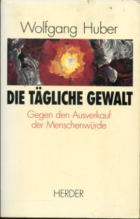 Huber, Die tägliche Gewalt. (Umschlag)