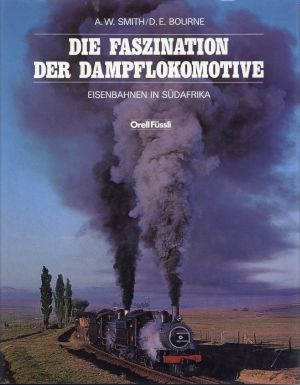 Smith, Die Faszination der Dampflokomotive. (Umschlag)