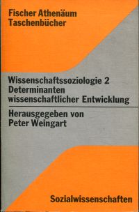 Weingart, Wissenschaftssoziologie II, Determinanten wissenschaftlicher Entwicklu (Umschlag)