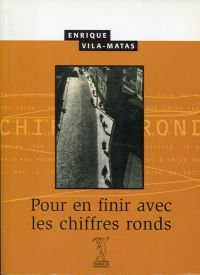 Vila-Matas, Pour en finir avec les chiffres ronds. (Umschlag)