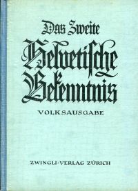 Bullinger, Das Zweite Helvetische Bekenntnis, Confessio Helvetica posterior. (Umschlag)