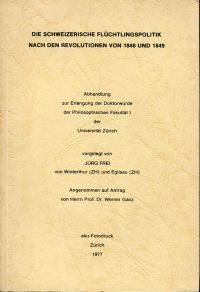 Frei, Die schweizerische Flüchtlingspolitik nach den Revolutionen von 1848 und 1 (Einband)
