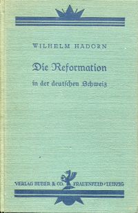 Hadorn, Die Reformation in der deutschen Schweiz. (Umschlag)