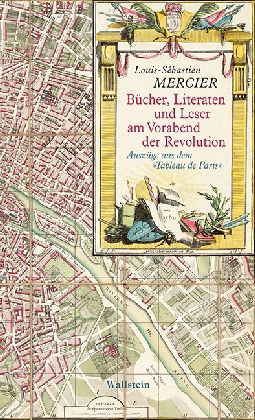 Mercier, Bücher, Literaten und Leser am Vorabend der Revolution. (Schutzumschlag)