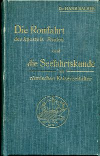 Balmer, Die Romfahrt des Apostels Paulus und die Seefahrtskunde im römischen Kai (Einband)