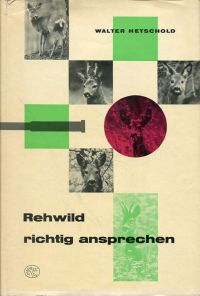 Hetschold, Rehwild richtig ansprechen. (Umschlag)