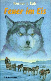 Egli, Feuer im Eis. (Umschlag)