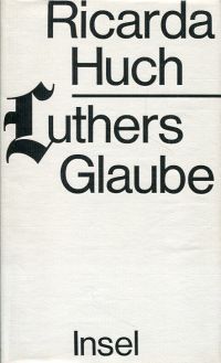 Huch, Luthers Glaube. (Umschlag)